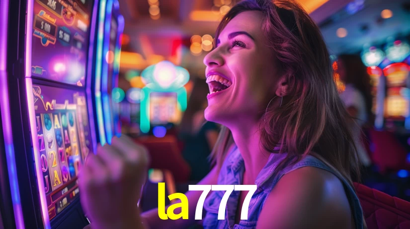 la777: Jogos de Caça-Níqueis-Altas Recompensas, Roleta-Velocidade, Blackjack-Desafios Máximos